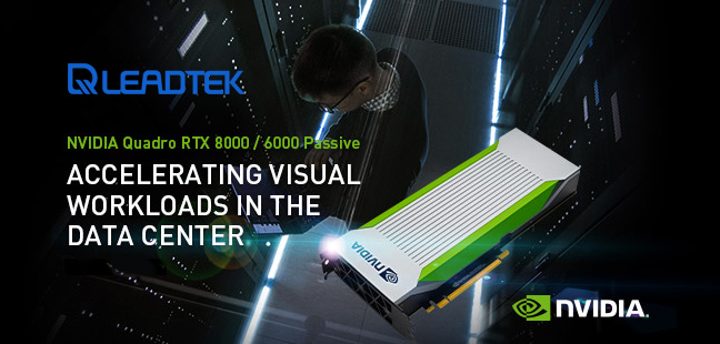 Leadtek phát hành NVIDIA Quadro RTX Passive, card đồ họa chuyên nghiệp với giải pháp tản nhiệt thụ động