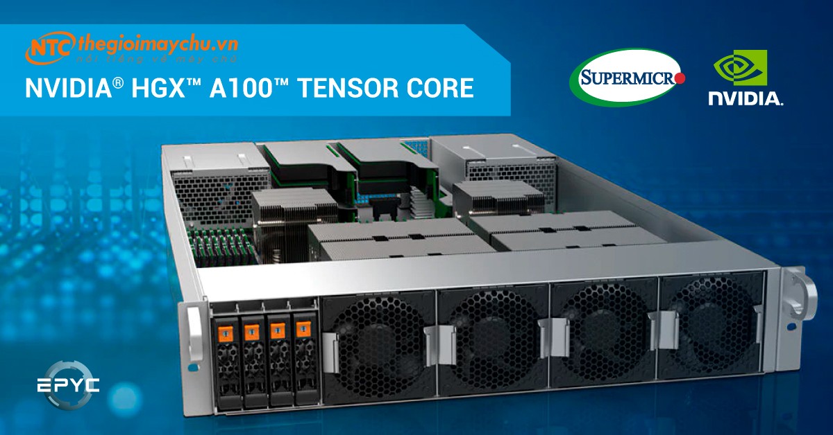 Supermicro mở rộng danh mục GPU server với NVIDIA HGX 8x A100 và 8U SuperBlade 20x A100