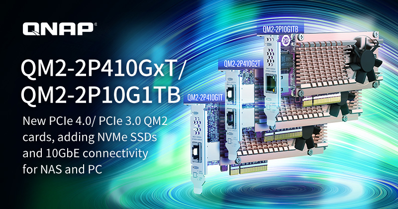 Nâng cao hiệu suất lưu trữ NAS của bạn với QNAP QM2 NVME PCIe 4.0 thế hệ mới