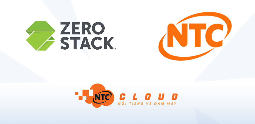 Nhất Tiến Chung hợp tác với ZeroStack phân phối nền tảng Cloud tại thị trường Việt Nam